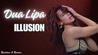 "Illusion" by Dua Lipa | REACTION FIRST TIME HEARING