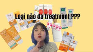 Kem Chống Nắng Nào dành cho da TREATMENT???