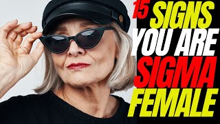 Top 15 Sigma Female Personality Traits | The Rarest Female on Earth