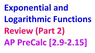 2.16G - Exponential and Logarithmic Review (Part 2) [AP Precalculus]