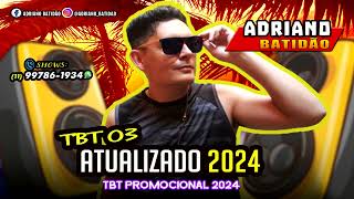 TBT 03 ADRIANO BATIDÃO O REI DA NOITE / LANÇAMENTO 2024