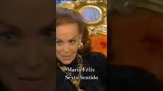 Maria Félix "Sexto Sentido"