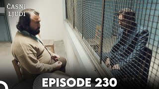 Časni Ljudi Episode 230 | Hrvatski Titlovi