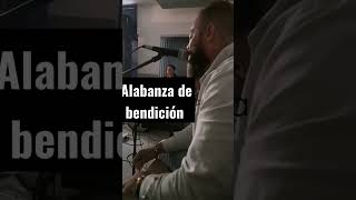 alabanza de bendición #alabanza #adoración