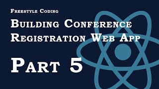 Freestyle Coding | Building Conference Registration Web App w/ React - Part 5 | Deleting User