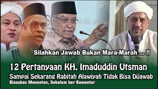 12 Pertanyaan KH. Imaduddin Utsman Sampai Sekarang Rabitah Alawiyah Tidak Bisa Dijawab #Tinta