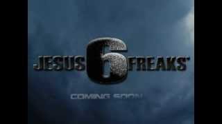 JESUS FREAKS VI (December 6, 2013)