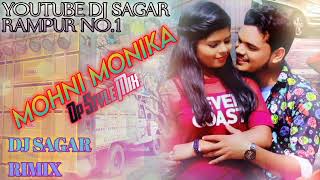 MOHNI:MONIKA:(OP STYLE MIX) DJ SAGAR RAMPUR NO.1 DJ ASTIK 2023