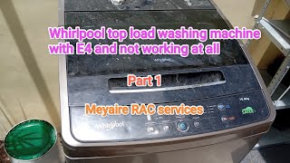 Part 1 whirlpool not working and generating E4 error.#meyaireracservices #whirlpoolwashingmachine