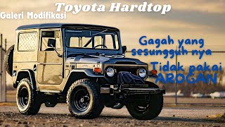 Modifikasi Toyota Hardtop | yang Arogan minggir | @Raffasyatomotif