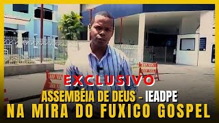 O FUXICO GOSPEL VAI A SEDE DA IEADPE COBRAR EXPLICAÇÕES sobre o engenho jussára