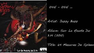 04h - 05h ... (Jazzy Bazz / 64 Mesures De Spleen)