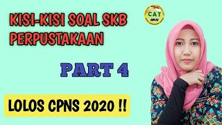 Kisi-Kisi Soal SKB Perpustakaan CPNS Tahun 2020 Part 4 _ AUTO LOLOS CPNS !!