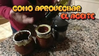 Como aprovechar el aceite