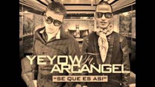 Se que es asi -Arcangel ft Yeyow