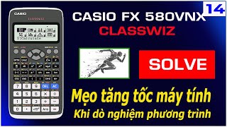 Casio #14 | Cách Dò Nghiệm ⏩ Mẹo Tăng Tốc Độ Tính Toán Khi Dùng SOLVE Casio fx 580VNX