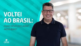 Evolução patrimonial de brasileiros que voltaram ao país