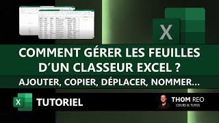 ORGANISER les FEUILLES d'un classeur EXCEL : copier, supprimer, déplacer, colorier... (Tutoriel)