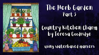 The Herb Garden Part 3 - Colouring in Country Kitchen Charm by Teresa Goodridge