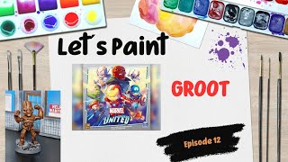 Let´s Paint/How to Paint GROOT Marvel United Quick & Dirty #12