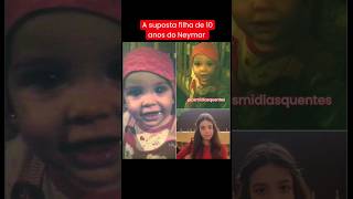 Filha do Neymar?