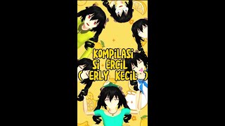 KOMPILASI Si Ercil ( Erly kecil ) Checkkk🌷😆 #sakuraschoolsimulator #mogarame