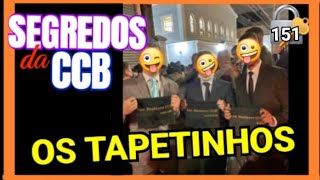 SEGREDOS DA CCB 151: TAPETINHOS#ccb