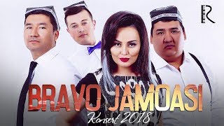 BRAVO JAMOASI KONSERT DASTURI 2018