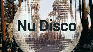 Nu Disco Mix Vol.1 | The Best Disco House Music (Groovy Soul Funk Disco)