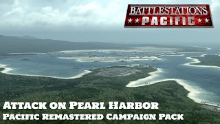 Battlestations Pacific: Pacific Remastered Campaign Pack Mod Showcase - Attack on Pearl Harbor