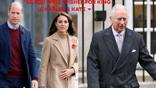 King Charles & Kate Middleton: 30,000 Well Wishes After Cancer Diagnoses 💌