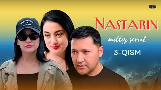 Nastarin 3-qism  (milliy serial) | Настарин 3-қисм  (миллий сериал)