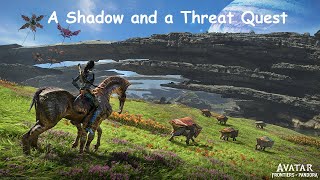 Avatar Frontiers of Pandora A Shadow and a Threat Quest