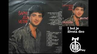 Dragan Jevtić - I bol je života deo (1986)