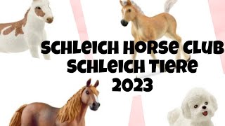 Schleich Horse club + Tiere 2023 1.Halbjahr/ LJ Horses