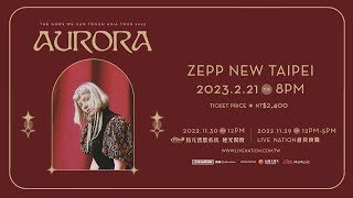 AURORA: The Gods We Can Touch Asia Tour 2023 Taipei