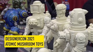 Designercon 2021: Atomic Mushroom Toys