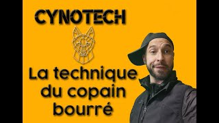 CYNOTECH - La méthode du copain bourré -