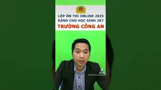 Lịch học lớp ôn thi công an chuyên biệt online cho học sinh 2007 và chiến sĩ nghĩa vụ thi 2025