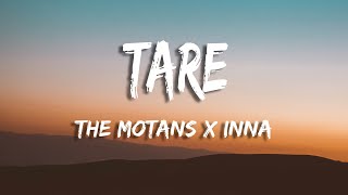 The Motans x INNA - Tare (Versuri/lyrics)