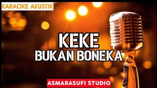 KEKE BUKAN BONEKA - KEKEYI | Metha zulia ( Akustik Karaoke )