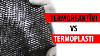 TERMOREAKTĪVI VS TERMOPLASTI