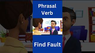 Phrasal Verb Of the Day | Look For & Find Fault