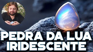 A Incrível Pedra da Lua Iridescente !  🌙🌈