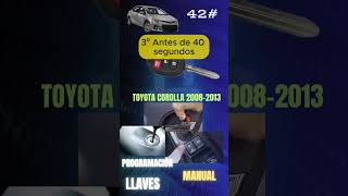 Toyota Corolla 2004-2017 42# Programación manual de llaves y/o controles #automobile #tips