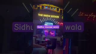 #thebrewestate #sidhumoosewala