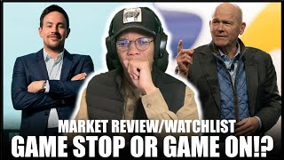 Game Stop or Game On!? Weekly watchlist & Updates