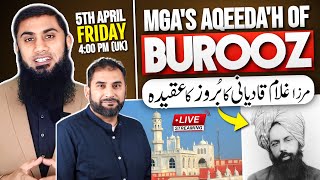 Livestream｜MGA's Aqeeda'h of Burooz｜ مرزا غلام قادیانی کا بروز کا عقیدہ