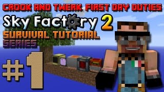 SkyFactory 2 Survival Tutorial #1 - Crook and Twerk, First Day Duties