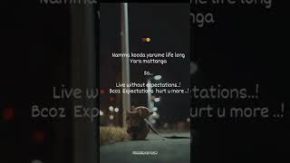 💔Live without expectations! 💔✨Bcoz Expections Hurt U More!✨| tamil love breakup whatsapp status